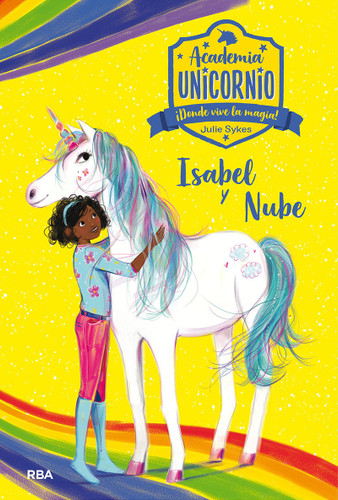 Isabel y Nube / Isabel and Cloud (Academia Unicornio) book cover by Julie Sykes