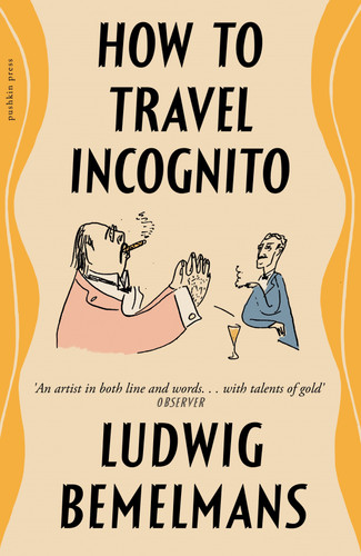 How To Travel Incognito book cover by Ludwig Bemelmans