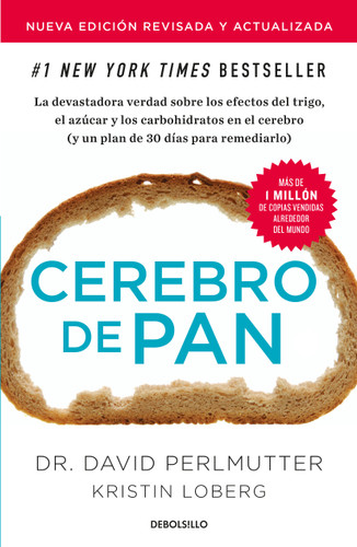 Cerebro de pan (Edición actualizada) / Grain Brain: The Surprising Truth About Wheat, Carbs, and Sugar book cover by David Perlmutter