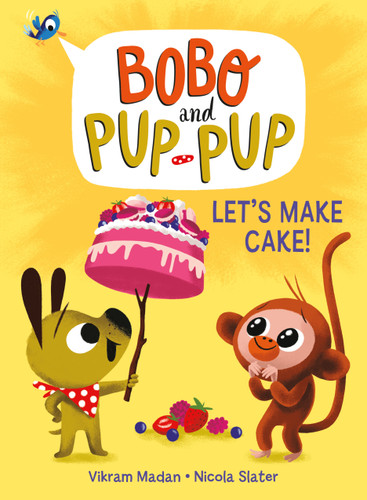 Let's Make Cake! (Bobo and Pup-Pup): (A Graphic Novel) (Bobo and Pup-Pup) book cover by Vikram Madan