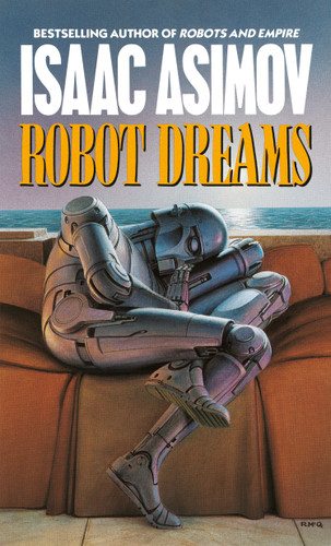 Robot Dreams book cover by Isaac Asimov