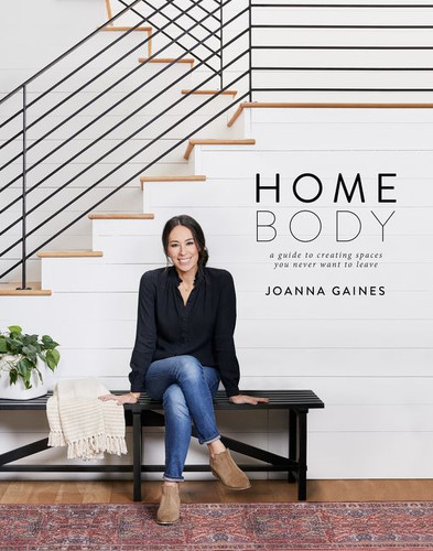 Homebody: A Guide to Creating Spaces You Never Want to Leave book cover by Joanna Gaines