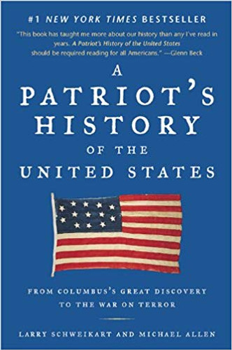 A Patriot's History of the United States: From Columbus's Great Discovery to America's Age of Entitlement, Revised Edition (10TH ed.) Cover