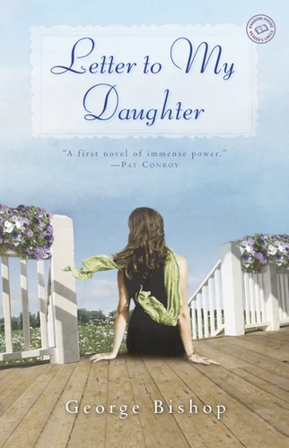 Letter to My Daughter: A Novel book cover by George Bishop