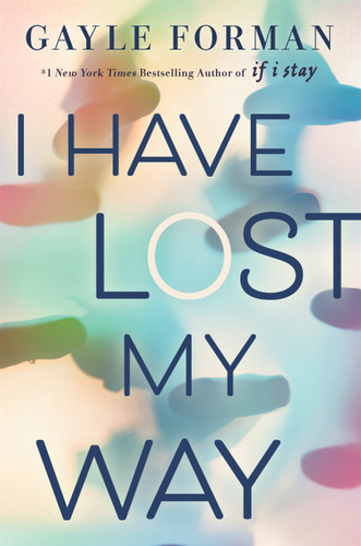 I Have Lost My Way book cover by Gayle Forman