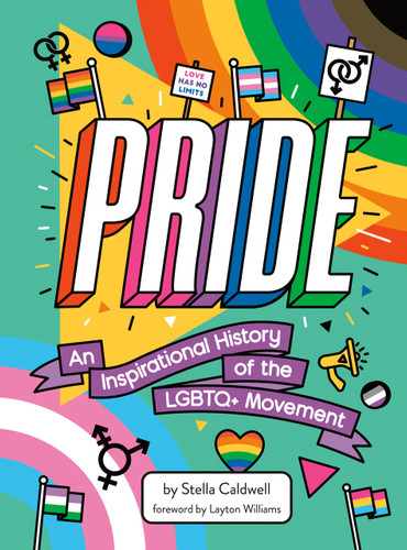 Pride: An Inspirational History of the LGBTQ+ Movement book cover by Stella Caldwell