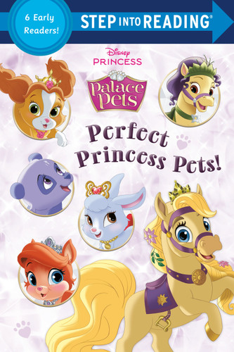 Perfect Princess Pets! (Disney Princess: Palace Pets) (Step into Reading Collection) book cover by Random House