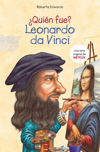 ¿Quién fue Leonardo da Vinci? / Who Was Leonardo da Vinci? (Biografia E Historia Series) book cover by Roberta Edwards