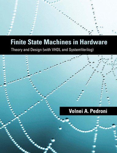 Finite State Machines in Hardware: Theory and Design (with VHDL and SystemVerilog) book cover by Volnei A. Pedroni