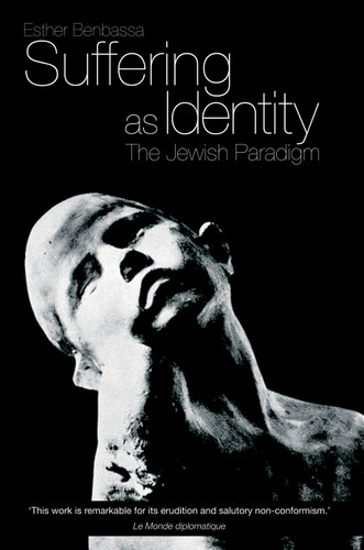 Suffering as Identity: The Jewish Paradigm book cover by Esther Benbassa