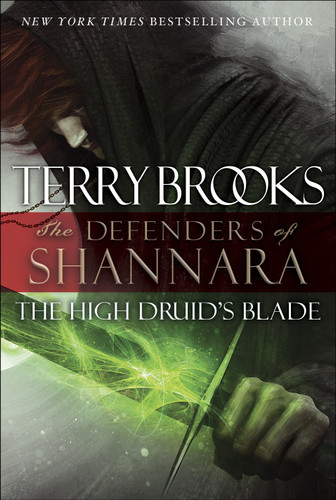 The High Druid's Blade: The Defenders of Shannara (The Defenders of Shannara) book cover by Terry Brooks