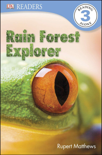 DK Readers L3: Rain Forest Explorer (DK Readers Level 3) book cover by Rupert Matthews