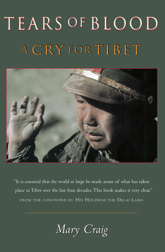 Tears of Blood: A Cry For Tibet book cover by Mary Craig