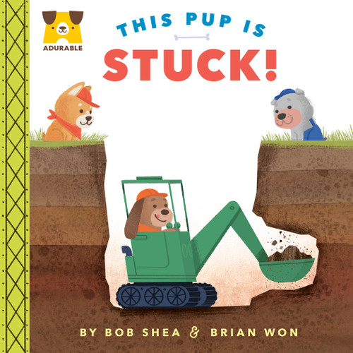 Adurable: This Pup Is Stuck! (Adurable) book cover by Bob Shea