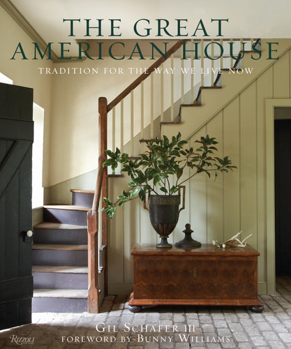 The Great American House: Tradition for the Way We Live Now book cover by Gil Schafer III