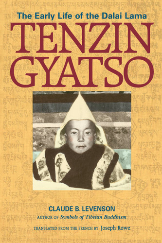 Tenzin Gyatso: The Early Life of the Dalai Lama book cover by Claude B. Levenson