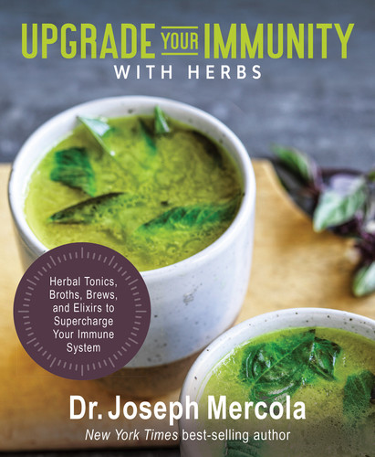 Upgrade Your Immunity with Herbs: Herbal Tonics, Broths, Brews, and Elixirs to Supercharge Your Immune System book cover by Dr. Joseph Mercola