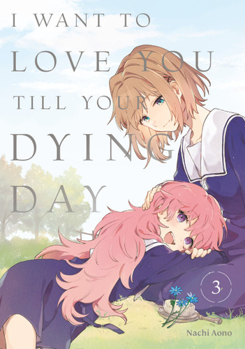 I Want to Love You Till Your Dying Day 3 (I Want to Love You Till Your Dying Day) book cover by Nachi Aono