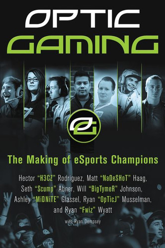 OpTic Gaming: The Making of eSports Champions book cover by H3CZ, NaDeSHot, Scump, BigTymer, Midnite, OpTic J, Fwiz