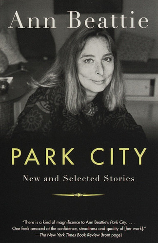 Park City: New and Selected Stories (Vintage Contemporaries) book cover by Ann Beattie