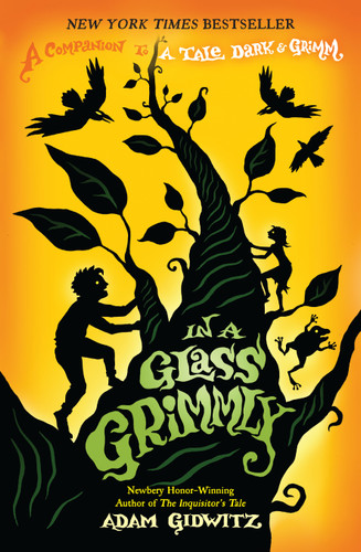 In a Glass Grimmly (A Tale Dark & Grimm) book cover by Adam Gidwitz