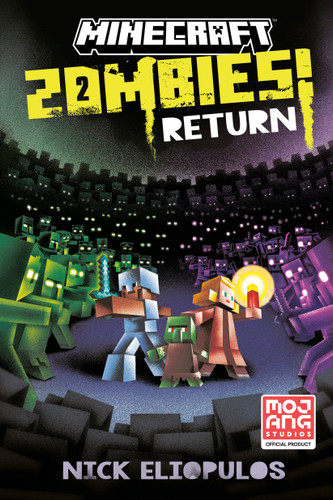 Minecraft: Zombies Return!: An Official Minecraft Novel (Minecraft) book cover by Nick  Eliopulos