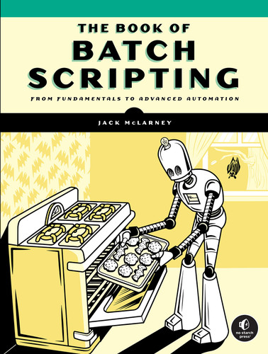 The Book of Batch Scripting: From Fundamentals to Advanced Automation book cover by Jack McLarney
