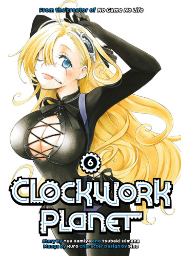 Clockwork Planet 6 (Clockwork Planet) book cover by Yuu Kamiya, Tsubaki Himana