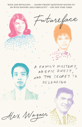 Futureface: A Family Mystery, an Epic Quest, and the Secret to Belonging book cover by Alex Wagner