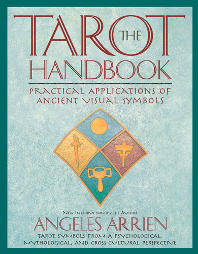 The Tarot Handbook: Practical Applications of Ancient Visual Symbols book cover by Angeles Arrien