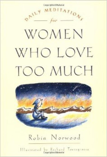 Daily Meditations for Women Who Love Too Much book cover by Robin Norwood