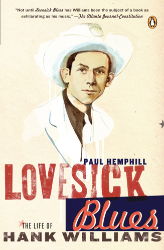 Lovesick Blues: The Life of Hank Williams book cover by Paul Hemphill