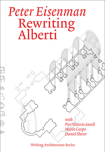 Rewriting Alberti (Writing Architecture) book cover by Peter Eisenman