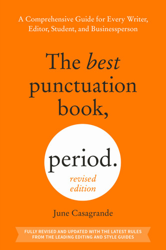 The Best Punctuation Book, Period (Revised Edition): A Comprehensive Guide for Every Writer, Editor, Student, and Businessperson book cover by June Casagrande
