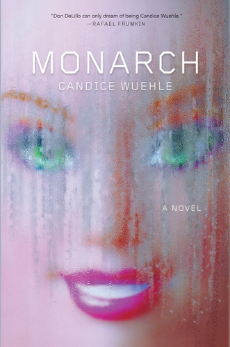Monarch: A Novel book cover by Candice Wuehle