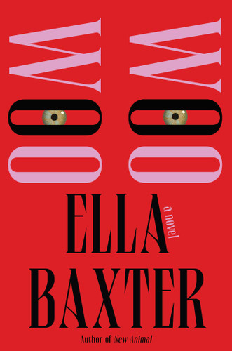 Woo Woo: A Novel book cover by Ella Baxter