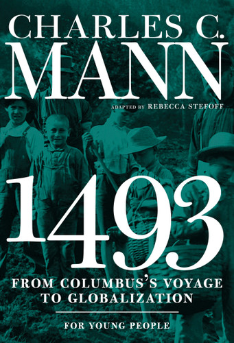 1493 for Young People: From Columbus's Voyage to Globalization (For Young People Series) book cover by Charles Mann