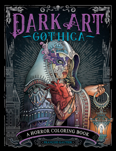 Dark Art Gothica: A Horror Coloring Book (DARK ART COLORING) book cover by François Gautier