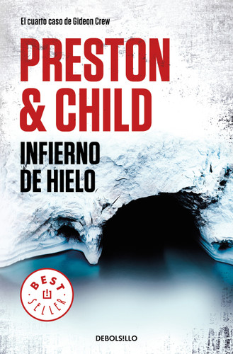 Infierno de hielo / Beyond the Ice Limit (GIDEON CREW) book cover by Douglas Preston, Lincoln Child