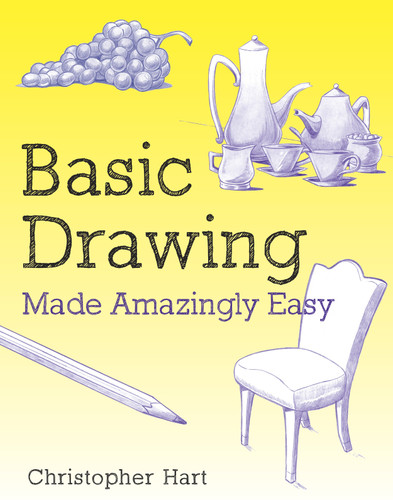 Basic Drawing Made Amazingly Easy (Made Amazingly Easy Series) book cover by Christopher Hart