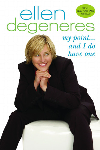 My Point...And I Do Have One book cover by Ellen DeGeneres