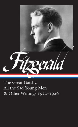 F. Scott Fitzgerald: The Great Gatsby, All the Sad Young Men & Other Writings 1920–26 (LOA #353) book cover by F. Scott Fitzgerald