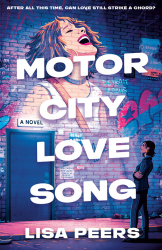 Motor City Love Song: A Novel (Dial Delights) book cover by Lisa Peers