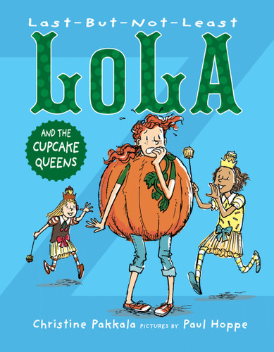 Last-But-Not-Least Lola and the Cupcake Queens (Last-But-Not-Least Lola) book cover by Christine Pakkala
