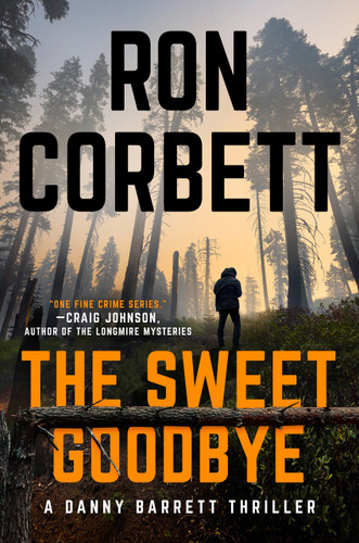 The Sweet Goodbye (A Danny Barrett Novel) book cover by Ron Corbett