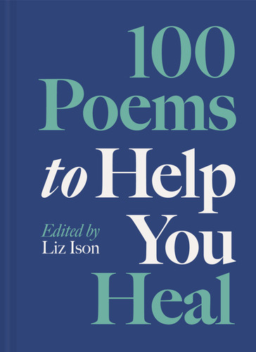 100 Poems to Help You Heal book cover by Liz Ison