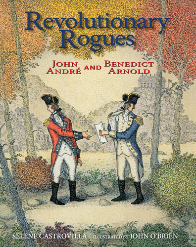 Revolutionary Rogues: John André and Benedict Arnold book cover by Selene Castrovilla