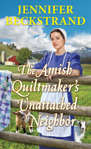 The Amish Quiltmaker's Unattached Neighbor (The Amish Quiltmaker) book cover by Jennifer Beckstrand