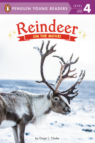 Reindeer: On the Move! (Penguin Young Readers, Level 4) book cover by Ginjer L. Clarke