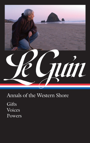Ursula K. Le Guin: Annals of the Western Shore (LOA #335): Gifts / Voices / Powers (Library of America Ursula K. Le Guin Edition) book cover by Ursula K. Le Guin